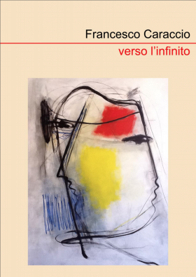 Verso l'infinito - Francesco Caraccio
